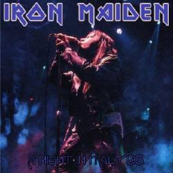 Iron Maiden (UK-1) : A Night in Italy '93